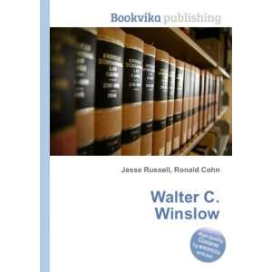  Walter C. Winslow Ronald Cohn Jesse Russell Books