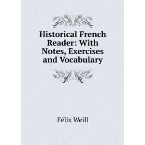   Reader With Notes, Exercises and Vocabulary FÃ©lix Weill Books