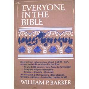  Everyone in the Bible William P. Barker Books
