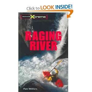  Raging River: Pam Withers: Books