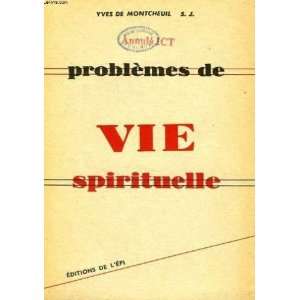  Problèmes de vie spirituelle Yves de Montcheuil Books