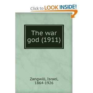   The war god (1911) (9781275157163) Israel, 1864 1926 Zangwill Books