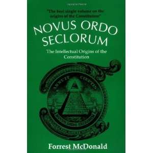  Novus Ordo Seclorum The Intellectual Origins of the 