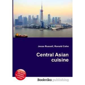  Central Asian cuisine Ronald Cohn Jesse Russell Books