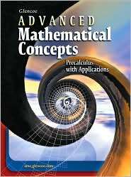 Advanced Mathematical Concepts Precalculus with Applications, Student 