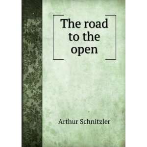  The road to the open Arthur Schnitzler Books