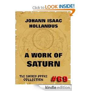 Work Of Saturn (The Sacred Books Vol. 69): Johann Isaac Hollandus 