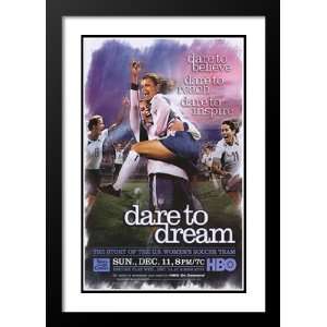  Dare to Dream 32x45 Framed and Double Matted Movie Poster 