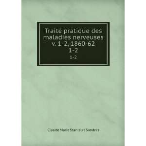   1860 62. 1 2 Claude Marie Stanislas Sandras  Books