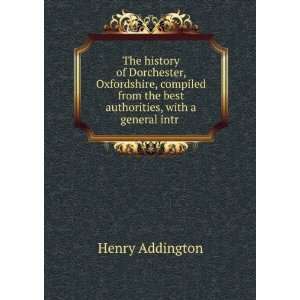   the best authorities, with a general intr . Henry Addington Books