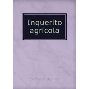  Inquerito agricola Moraes, Paulo de. [from old catalog 