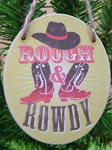 New Rowdy Cowboy Sign Western Rodeo Christmas Ornament  