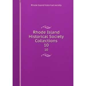  Rhode Island Historical Society Collections. 10 Rhode Island 