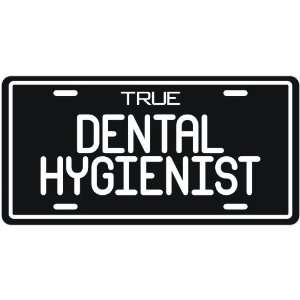  New  True Dental Hygienist  License Plate Occupations 