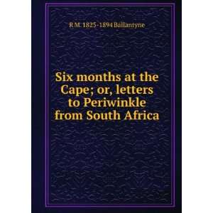   to Periwinkle from South Africa R M. 1825 1894 Ballantyne Books