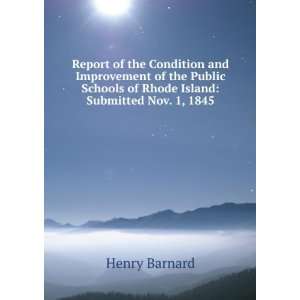   Schools of Rhode Island Submitted Nov. 1, 1845 Henry Barnard Books