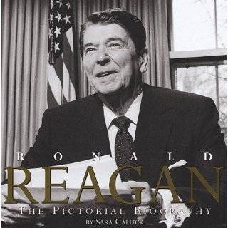 Ronald Reagan The Pictorial Biography by Sarah Gallick (Hardcover 