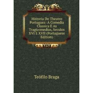   , Seculos XVI E XVII (Portuguese Edition) TeÃ³filo Braga Books