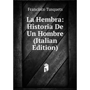  La Hembra Historia De Un Hombre (Italian Edition 