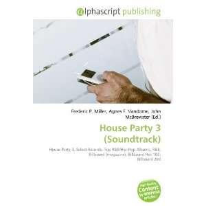 House Party 3 (Soundtrack): Frederic P. Miller, Agnes F. Vandome, John 