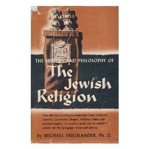 The Jewish Religion / by Michael Friedlander ; Forword [ ] by Theodor 
