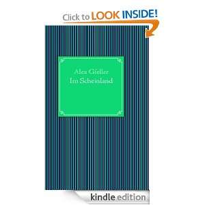 Im Scheinland (German Edition) Alex Gfeller  Kindle Store