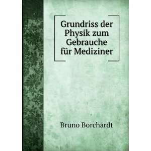 Grundriss Der Physik Zum Gebrauche FÃ¼r Mediziner (German Edition 