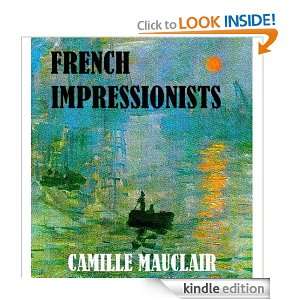 The French Impressionists [Illustrated] Camille Mauclair  