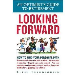  Looking Forward An Optimists Guide to Retirement Author 