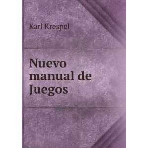  Nuevo manual de Juegos Karl Krespel Books