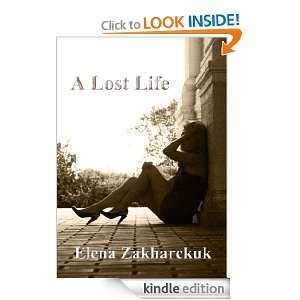 Lost Life Elena Zakharchuk  Kindle Store