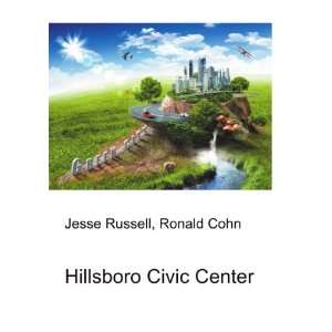  Hillsboro Civic Center Ronald Cohn Jesse Russell Books