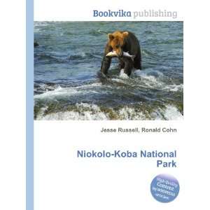 Niokolo Koba National Park Ronald Cohn Jesse Russell  