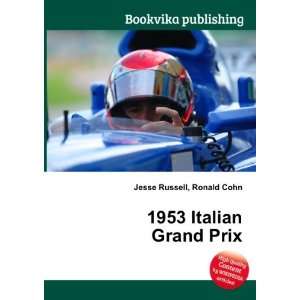 1953 Italian Grand Prix Ronald Cohn Jesse Russell Books
