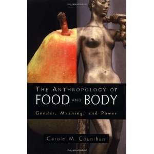  The Anthropology of Food and Body Gender, Meaning and 