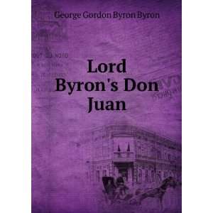  Lord Byrons Don Juan George Gordon Byron Byron Books