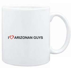  Mug White  I LOVE Arizonan GUYS  Usa States