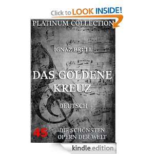 Ignaz Brüll   Das goldene Kreuz Libretto (Kommentierte Ausgabe 