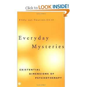  Everyday Mysteries Existential Dimensions of Psychotherapy 