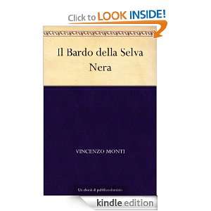 Il Bardo della Selva Nera (Italian Edition) Vincenzo Monti  