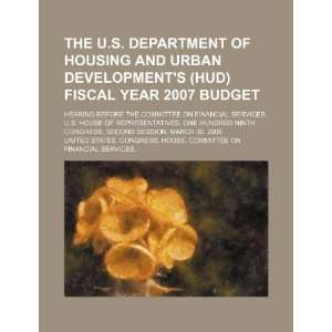 The U.S. Department of Housing and Urban Developments (HUD) fiscal 