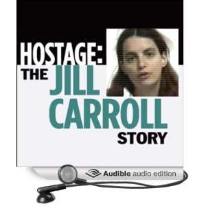  Hostage The Jill Carroll Story (Audible Audio Edition 
