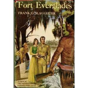  Fort Everglades Frank G. Slaughter Books