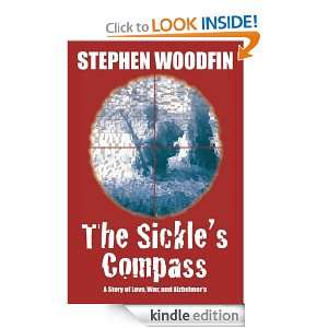 The Sickles Compass, A Story of Love, War and Alzheimers (A Shot 