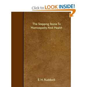   Stone To Homoepathy And Health (9781445517674) E. H. Ruddock Books