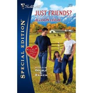 Just Friends? (Silhouette Special Edition) by Allison Leigh (Feb 1 