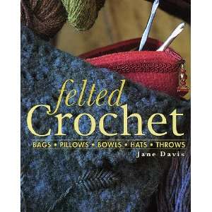  Felted Crochet (Imperfect) Arts, Crafts & Sewing