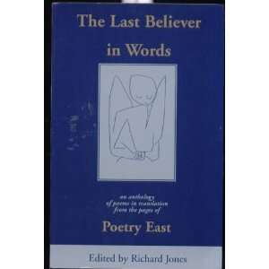  The Last Believer in Words Poetry East, Numbers 45 & 46 