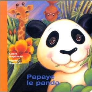  PAPAYE LE PANDA (9782895122623) Books