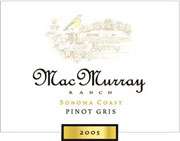 MacMurray Ranch Russian River Pinot Gris 2005 